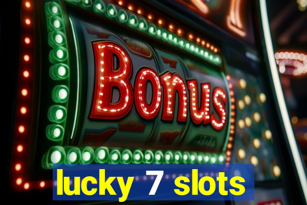 lucky 7 slots